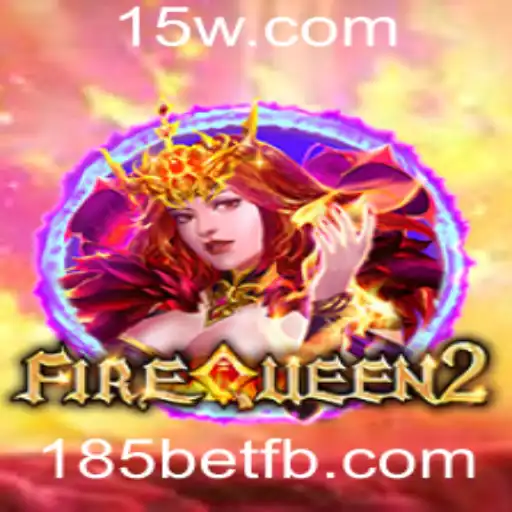 FireQueen2: Descubra o Novo Fenômeno no Mundo dos Jogos