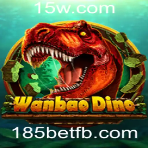 WanBaoDino: Descubra o Fascinante Mundo do Jogo com 185bet